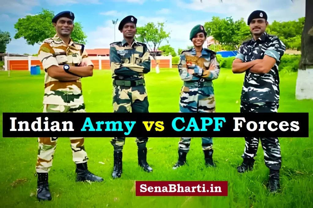 Which is Better CAPF or Army Is CAPF Better than INDIAN ARMY vs CAPF Forces